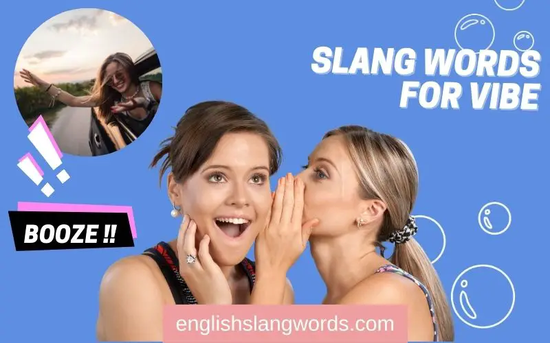 15 Slang Words for Vibe [With Example] English Slang Words