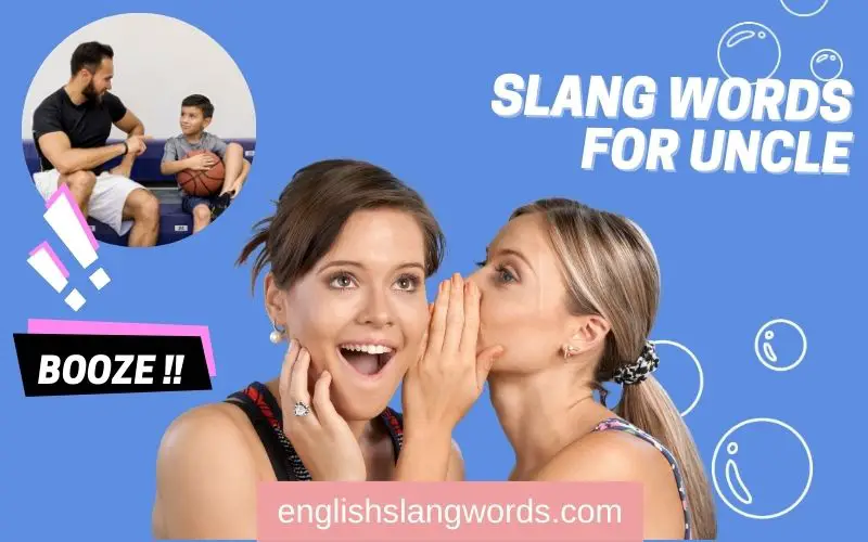 15 Slang Words for Uncle [With Example] English Slang Words